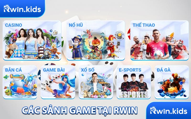 Các sảnh game chính tại đơn vị cá cược RWIN